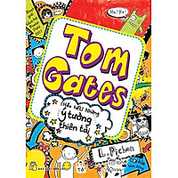 Tom Gates – Hầu Hết Những Ý Tưởng Thiên Tài