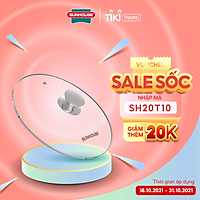 Vung kính cường lực siêu bền Sunhouse