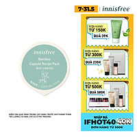Mặt Nạ Ngủ Dạng Hủ Từ Tre Innisfree Capsule Recipe Pack Bamboo (10ml) - 131170955