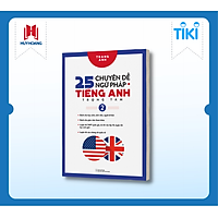 25 Chuyên Đề Ngữ Pháp Tiếng Anh Trọng Tâm Tập 2