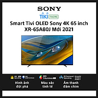 Android Tivi OLED Sony 4K 65 inch XR-65A80J Mới 2021