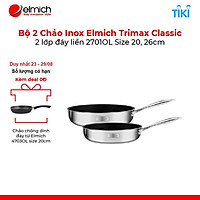 Bộ 2 Chảo Inox 2 Lớp Đáy Liền Elmich Trimax Classic 2701OL Size 20, 26cm