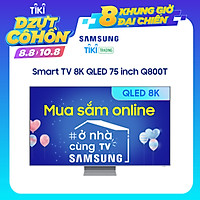 Smart Tivi QLED Samsung 8K 75 inch QA75Q800TA