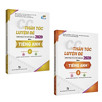 Combo thần tốc luyện đề 2020 môn Tiếng Anh (2 tập)