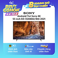 Android Tivi Sony 4K 55 inch KD-55X80AJ Mới 2021