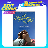 Call Me By Your Name (Now a Major Motion Picture)