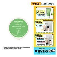 Mặt Nạ Ngủ Dạng Hủ Từ Trà Xanh Innisfree Capsule Recipe Pack Green Tea (10ml) - 131170956