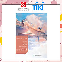 Nếu Không Là Tình Yêu (Tái Bản 2019)