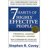 The 7 Habits Of Highly Effective People : Powerful Lessons In Personal Change - 7 Thói Quen Hiệu Quả