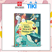 Big Picture Book Of General Knowledge - Cuốn Sách Tranh Khổng Lồ Về Khoa Học Thường Thức