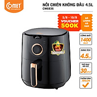 Nồi Chiên Không Dầu Comet CM6836 - 4.5L - Hàng Chính Hãng