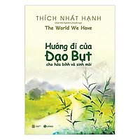 Sách - Hướng Đi Của Đạo Bụt Cho Hòa Bình Và Sinh Môi