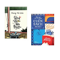 Combo 2 cuốn sách: Sống vốn đơn thuần + Làm sao nói về những cuốn sách chưa đọc?
