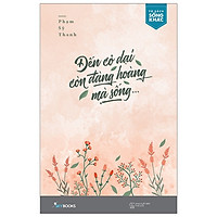 Đến Cỏ Dại Còn Đàng Hoàng Mà Sống – Tặng Kèm Sổ Tay