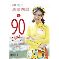90 Ngày Thực Hành Yêu Thương Vô Điều Kiện - Chinh Phục Hạnh Phúc Tập 2