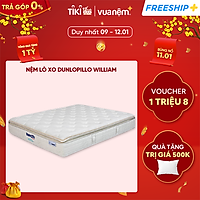 Nệm Lò xo túi cao cấp Dunlopillo William nâng đỡ cột sống - Lớp Pillow Top giúp người nằm thư giãn - Kháng khuẩn vượt trội
