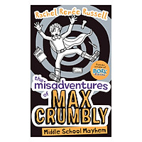 The Misadventures Of Max Crumbly – Middle School Mayhem