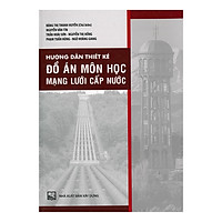 Hướng Dẫn Thiết Kế Đồ Án Môn Học Mạng Lưới Cấp Nước