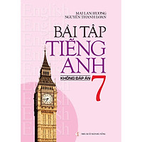 Sách - Bài Tập Tiếng Anh 7 (Không Đáp Án) - Mai Lan Hương