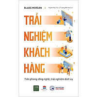 Sách - Trải nghiệm khách hàng - Tiên phong công nghệ, trải nghiệm dịch vụ