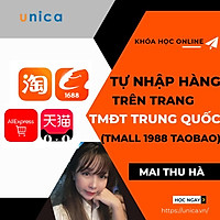 Khóa học KINH DOANH - Tự nhập hàng trên các trang TMĐT Trung Quốc (Taobao,1688,Tmall)