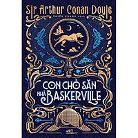 Sách - Sherlock Holmes - Con chó săn nhà Baskerville (tặng kèm bookmark thiết kế)