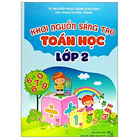 Khơi Nguồn Sáng Tạo Toán Học Lớp 2