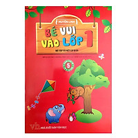 Bé Vui Vào Lớp 1 – Bé Tập Tô Nét Cơ Bản