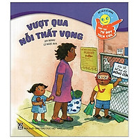 Bộ Sách Kĩ Năng Giúp Trẻ Tư Duy Tích Cực – Vượt Qua Nỗi Thất Vọng