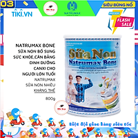 SỮA NON NATRUMAX BONE - HỖ TRỢ XƯƠNG KHỚP - LOÃNG XƯƠNG