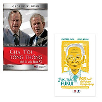 Combo Cha Tôi: Tổng Thống Thứ 41 Của Hoa Kỳ + Fukui Fukutaro: 100 Tuổi Vẫn Được Trọng Dụn