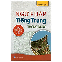 Ngữ Pháp Tiếng Trung Thông Dụng (Sơ Trung Cấp)
