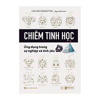 Chiêm Tinh Học Ứng Dụng Trong Sự Nghiệp Và Tình Yêu (Louise Edington)