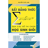 Bất Đẳng Thức Qua Các Đề Thi Chọn Học Sinh Giỏi