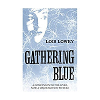 Gathering Blue (The Giver Quartet) (The Quartet) Kindle Edition
