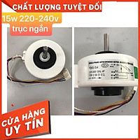 Motor quạt mặt lạnh điều hoà 15w Trục ngắn đa năng Mô tơ cho các loại máy lạnh sử dụng quạt 15w