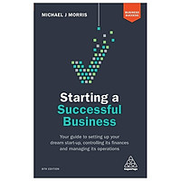 Starting a Successful Business: Your Guide to Setting Up Your Dream Start-up, Controlling its Finances and Managing its Operations