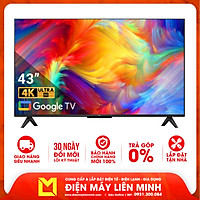 Google Tivi TCL 4K 43 inch 43P735 - Hàng chính hãng (chỉ giao HCM)