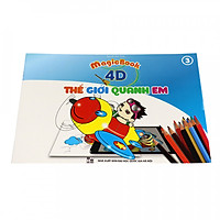MagicColor: Thế Giới Quanh Em – Sách 4D
