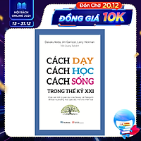 Cách Dạy, Cách Học, Cách Sống Trong Thế Kỷ XXI