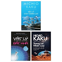 Combo Vật Lý Của Những Điều Tưởng Chừng Bất Khả + Vật Lý Của Tương Lai + Tương Lai Nhân Loại (Bộ 3 Cuốn)