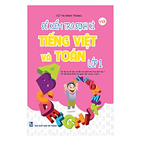 Đề Kiểm Tra Định Kì Tiếng Việt Và Toán Lớp 1