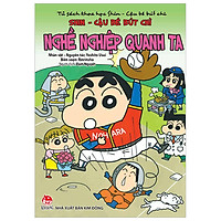 Tủ Sách Khoa Học – Shin Cậu Bé Bút Chì – Nghề Nghiệp Quanh Ta (Tái Bản 2018)