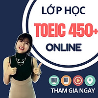 Khóa Học Online Luyện TOEIC 450+ (Cho Người Mất Gốc)