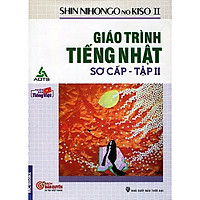 Shin Nihongo no Kiso – giáo trình tiếng nhật sơ cấp sách giáo khoa tập 2  ( TẶNG Kèm Bút