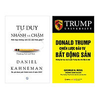Combo Tư Duy Nhanh Và Chậm Và Donald Trump - Chiến Lược Đầu Tư Bất Động Sản (Tái Bản 2018) (2 Cuốn)