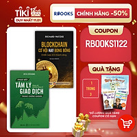 Combo sách đầu tư trong kỷ nguyên mới: Blockchain Cơ hội hay bong bong - Chiến lược ICO thành công + Thoát Bẫy Tâm Lý Giao Dịch Trong Chứng Khoán - Gồng Lời Không Gồng Lỗ