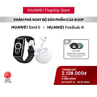 Bộ Sản Phẩm Huawei (Vòng Đeo Tay Thông Minh HUAWEI Band 6 + Tai Nghe Không Dây HUAWEI Freebuds 4i) | Hàng Chính Hãng