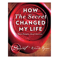 The Secret: How The Secret Changed My Life: Real People Real Stories (Hb)