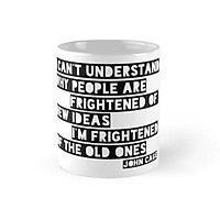 Cốc sứ in hình - John Cage Cool Quote Clever New Ideas Mug - - Best Gift For Family Friends- MS 700